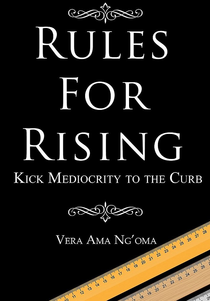 Rules for Rising: Kick mediocrity to the curb