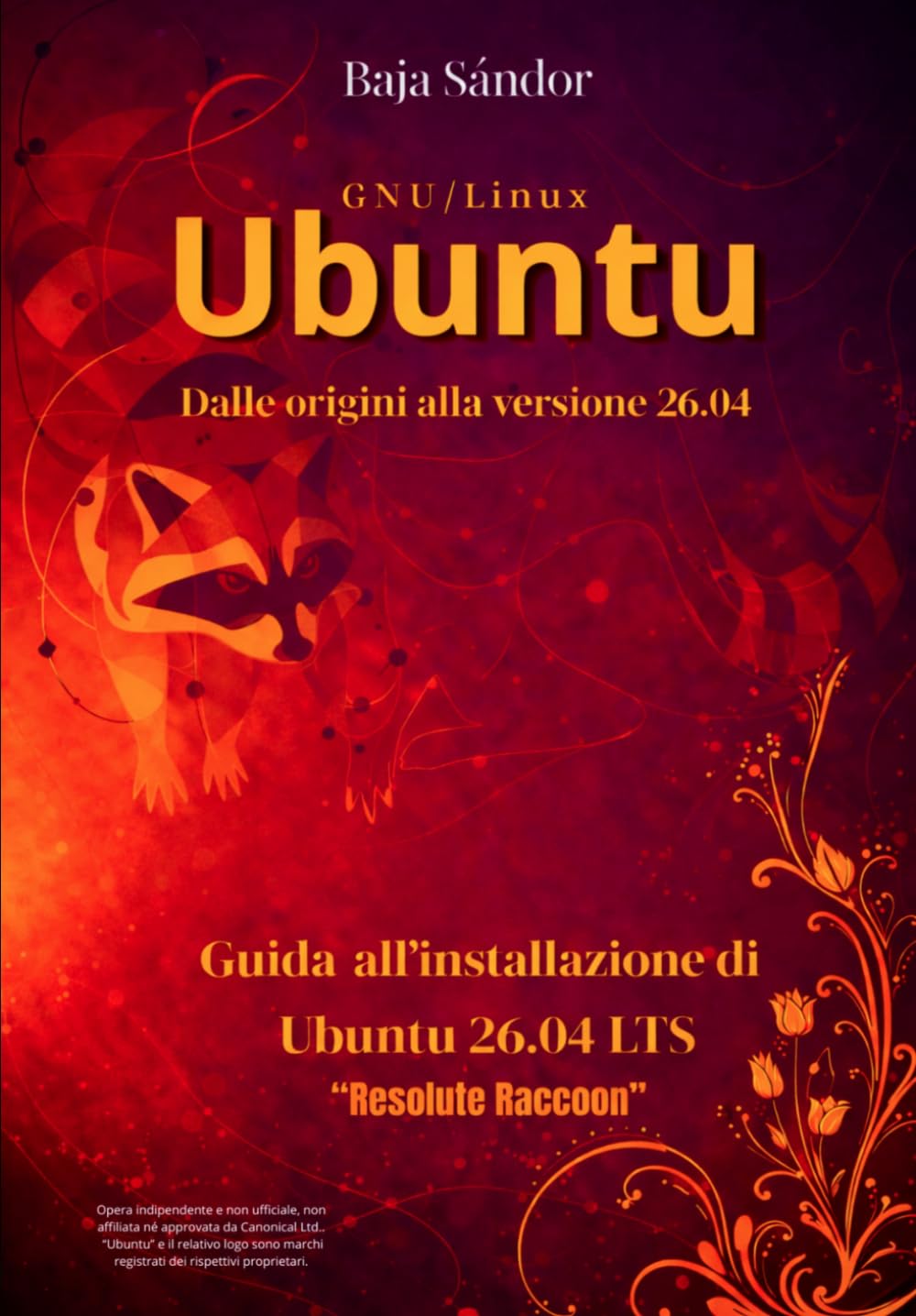 Ubuntu. Dalle origini alla versione 26.04: Guida all’installazione di Ubuntu 26.04