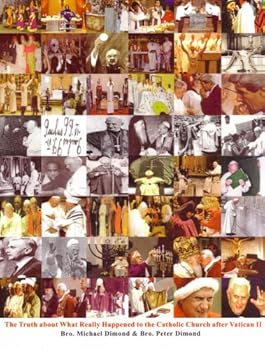 Perfect Paperback The Truth about What Really Happened to the Catholic Church after Vatican II Book