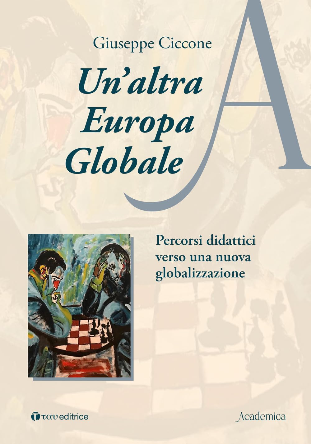 Un'altra Europa Globale. Percorsi Didattici Verso Una Nuova Globalizzazione - 4