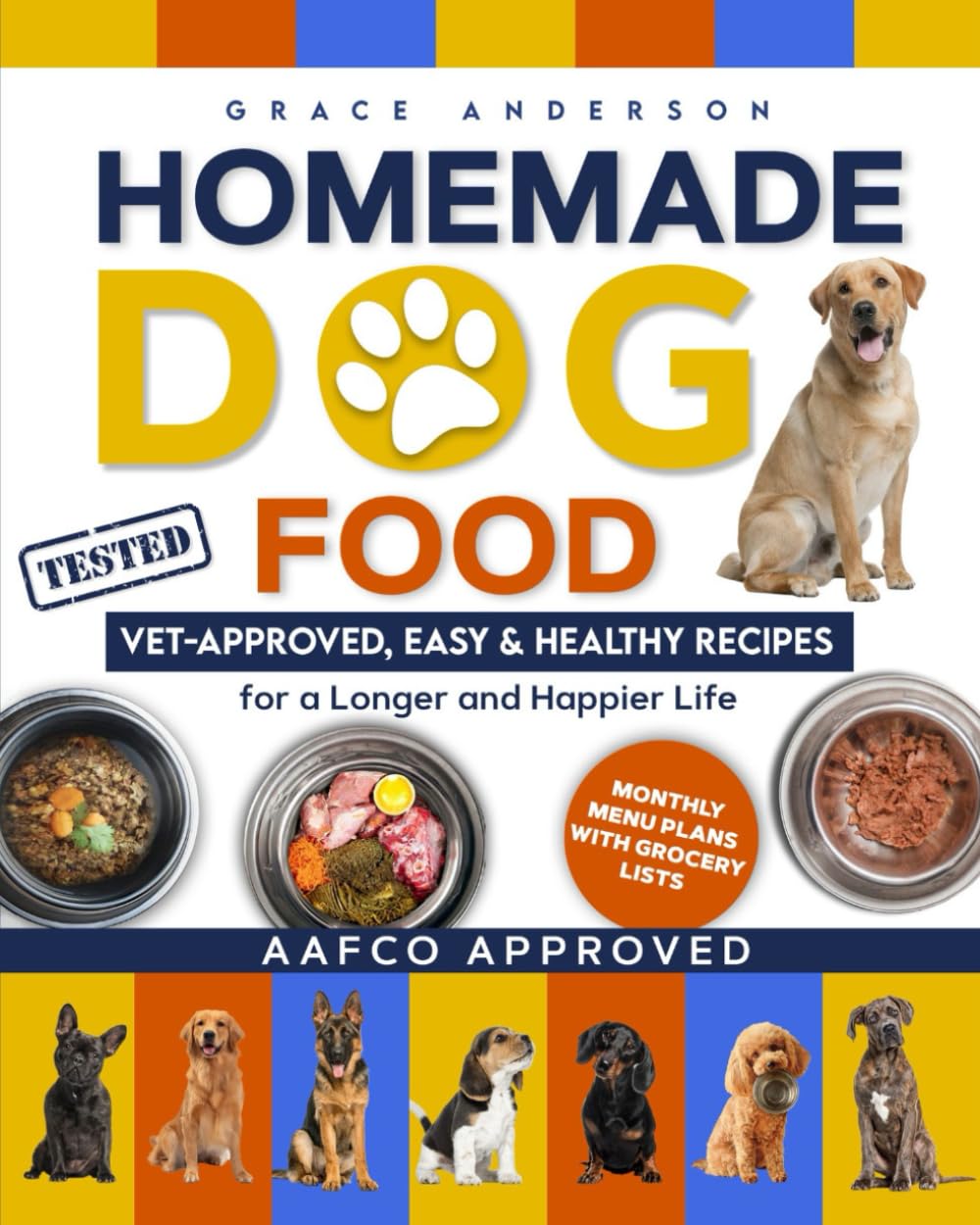 The Complete Homemade Dog Food: Vet-Approved, Easy & Healthy Recipes for a Longer and Happier Life with Safe & Balanced Nutrition (The Longevity Dogs Club)