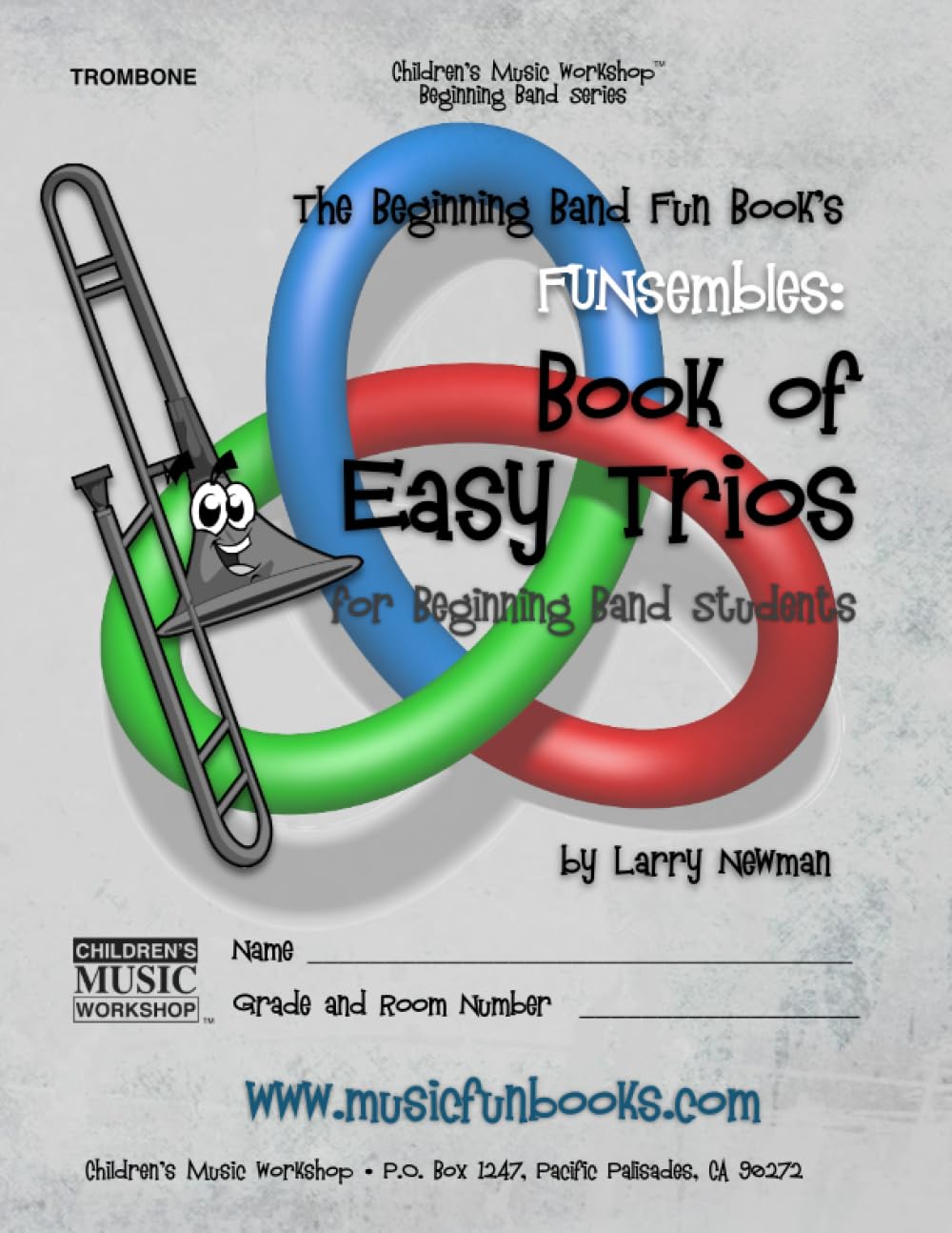 The Beginning Band Fun Book's FUNsembles: Book of Easy Trios (Trombone): for Beginning Band Students