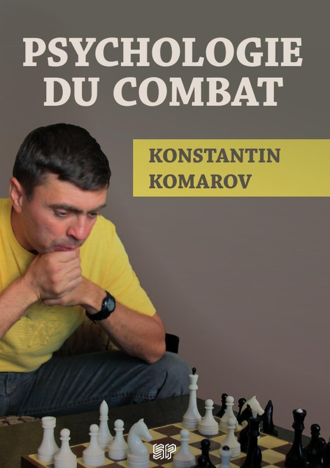 PSYCHOLOGIE DU COMBAT par Konstantin KOMAROV (French Edition)