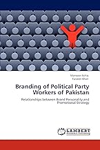 Branding of Political Party Workers of Pakistan: Relationships between Brand Personality and Promotional Strategy