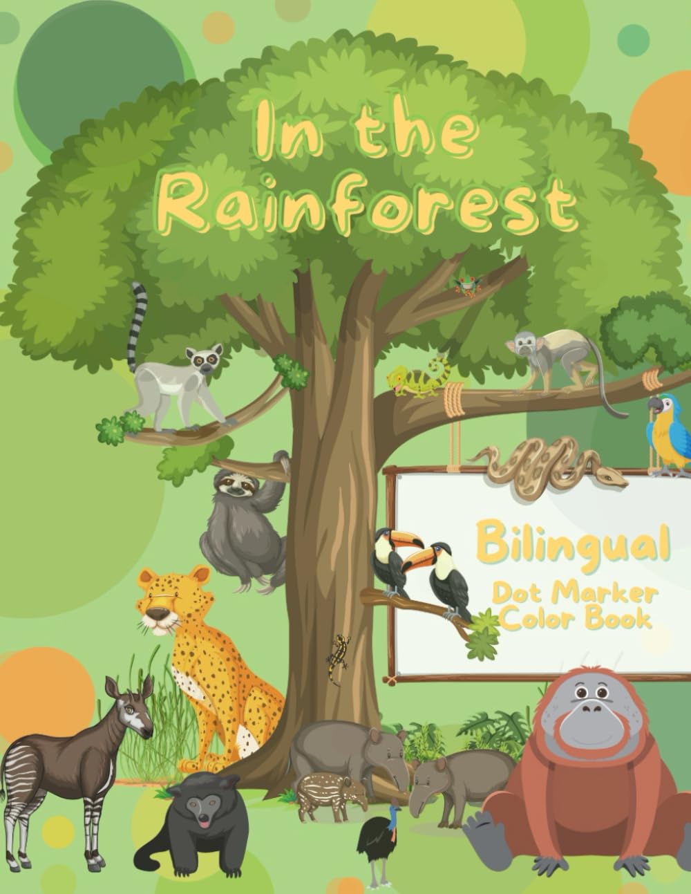 In The Rainforest Bilingual Dot Marker Preschool Activity And Color Book