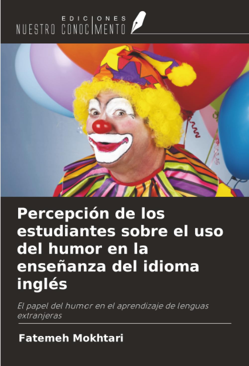 Percepción de los estudiantes sobre el uso del humor en la enseñanza del idioma inglés: El papel del humor en el aprendizaje de lenguas extranjeras