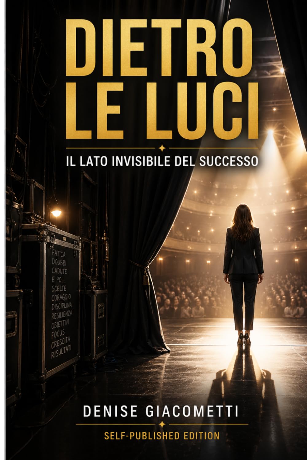 DIETRO LE LUCI: IL LATO INVISIBILE DEL SUCCESSO