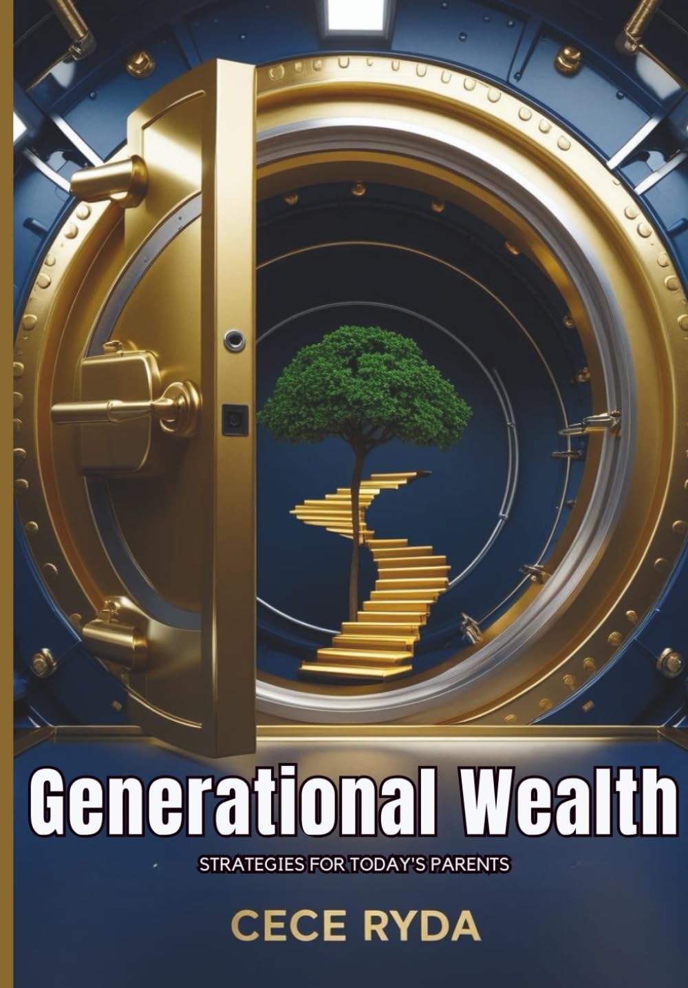 Generational Wealth: Strategies for Today's Parents | Create Financial Freedom, Raise Money-Smart Kids, and Build Wealth That Lasts Beyond You