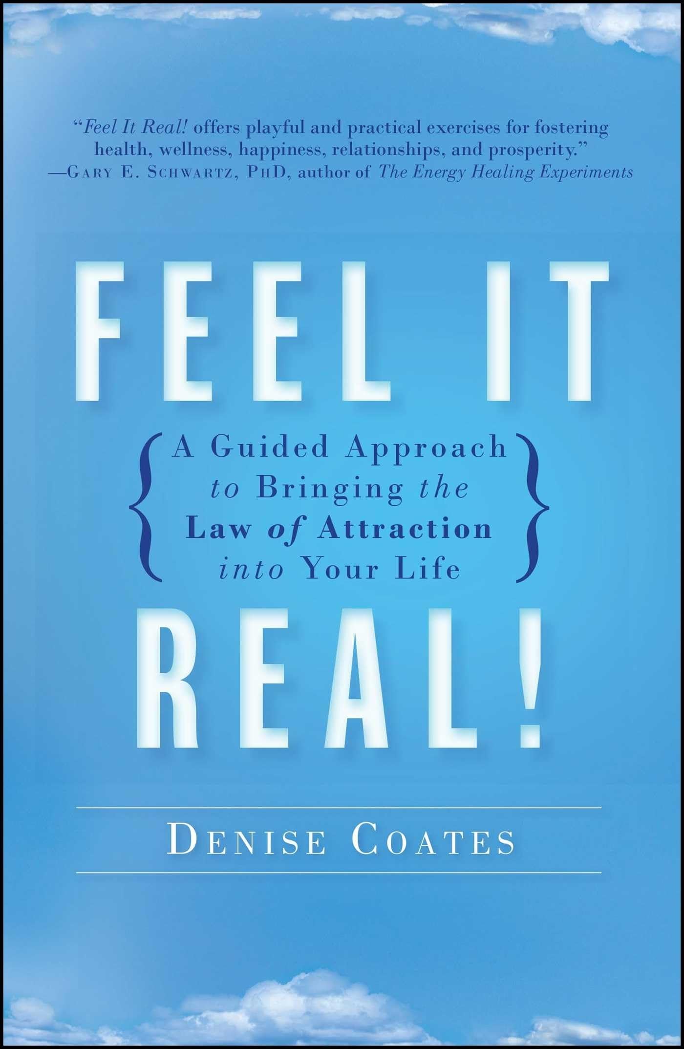 Feel It Real!: A Guided Approach to Bringing the Law of Attraction into Your Life Paperback – September 5, 2017