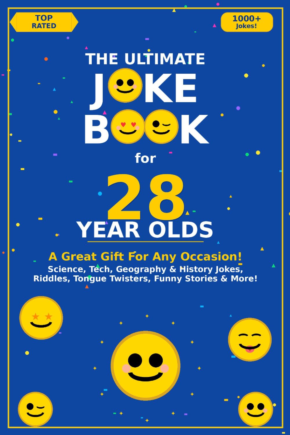The Ultimate Joke Book for 28 Year Olds: A Great Gift For Any Occasion! (Joke Books by Age)