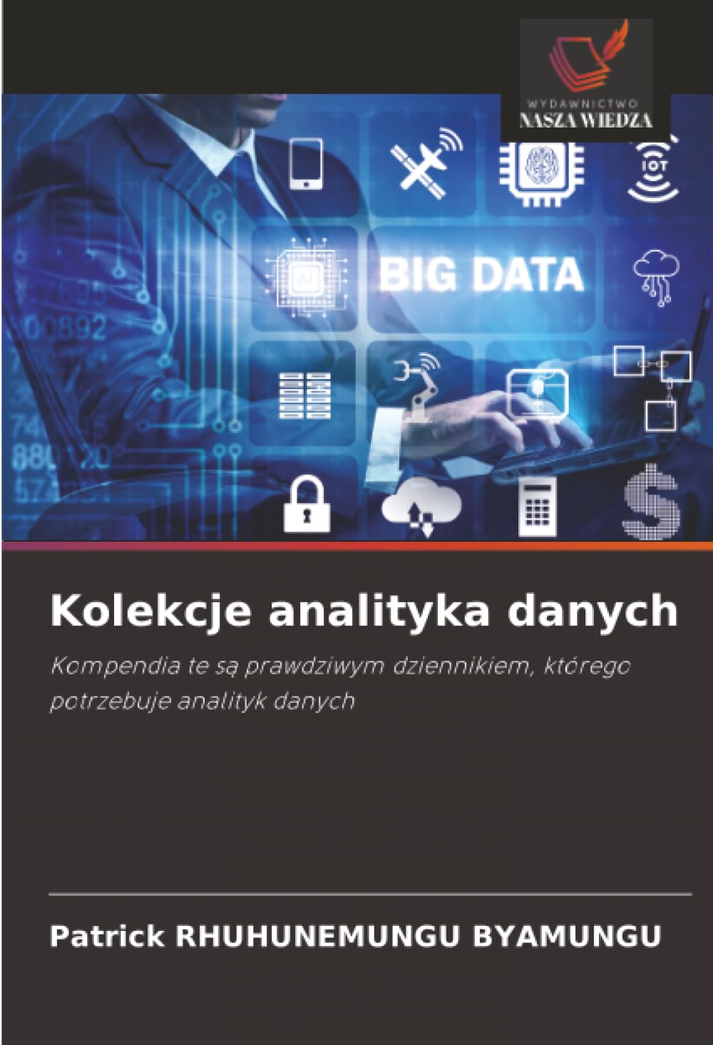 Kolekcje analityka danych: Kompendia te s¿ prawdziwym dziennikiem, którego potrzebuje analityk danych
