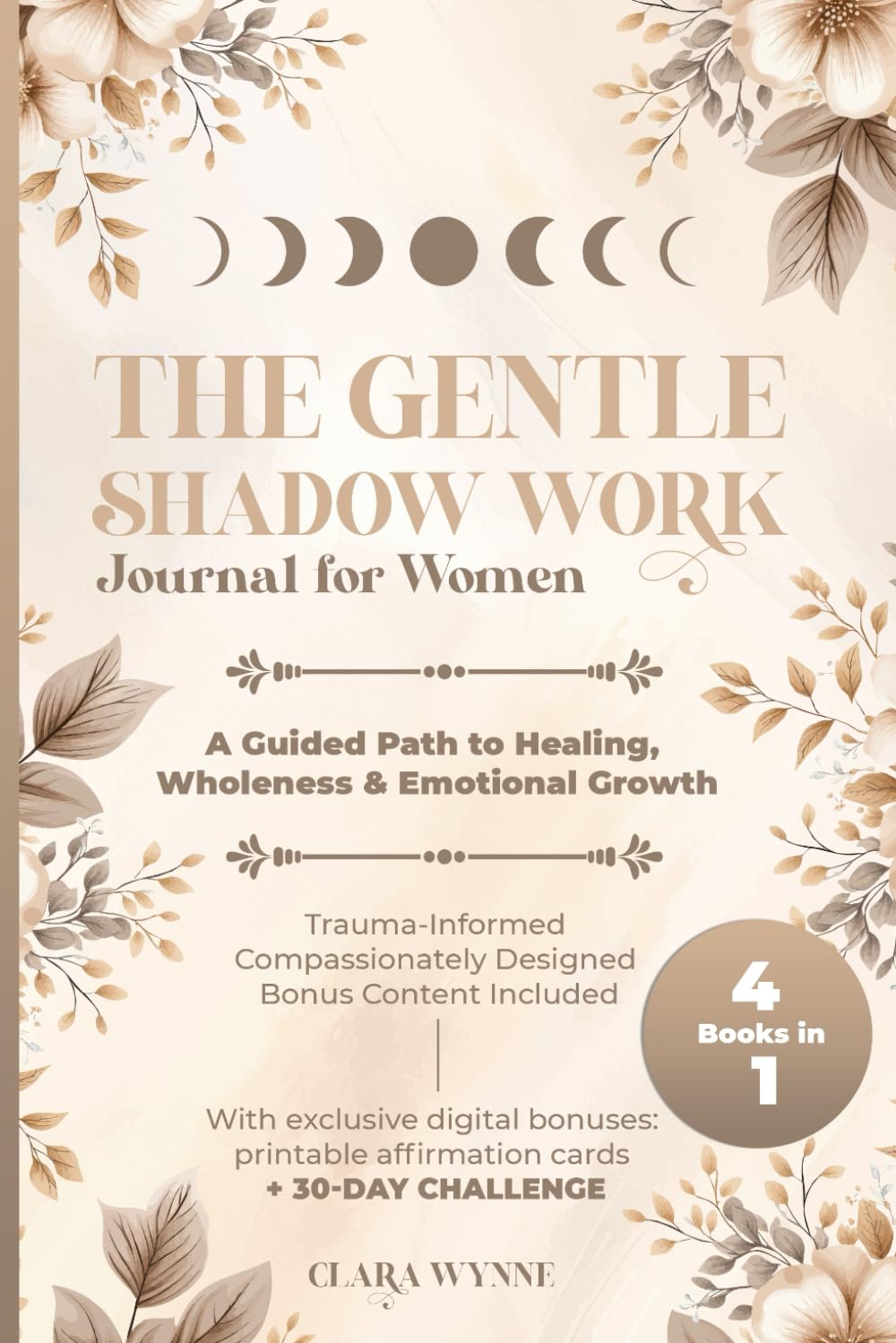 The Gentle Shadow Work Journal for Women: A Guided Path to Healing, Wholeness & Emotional Growth