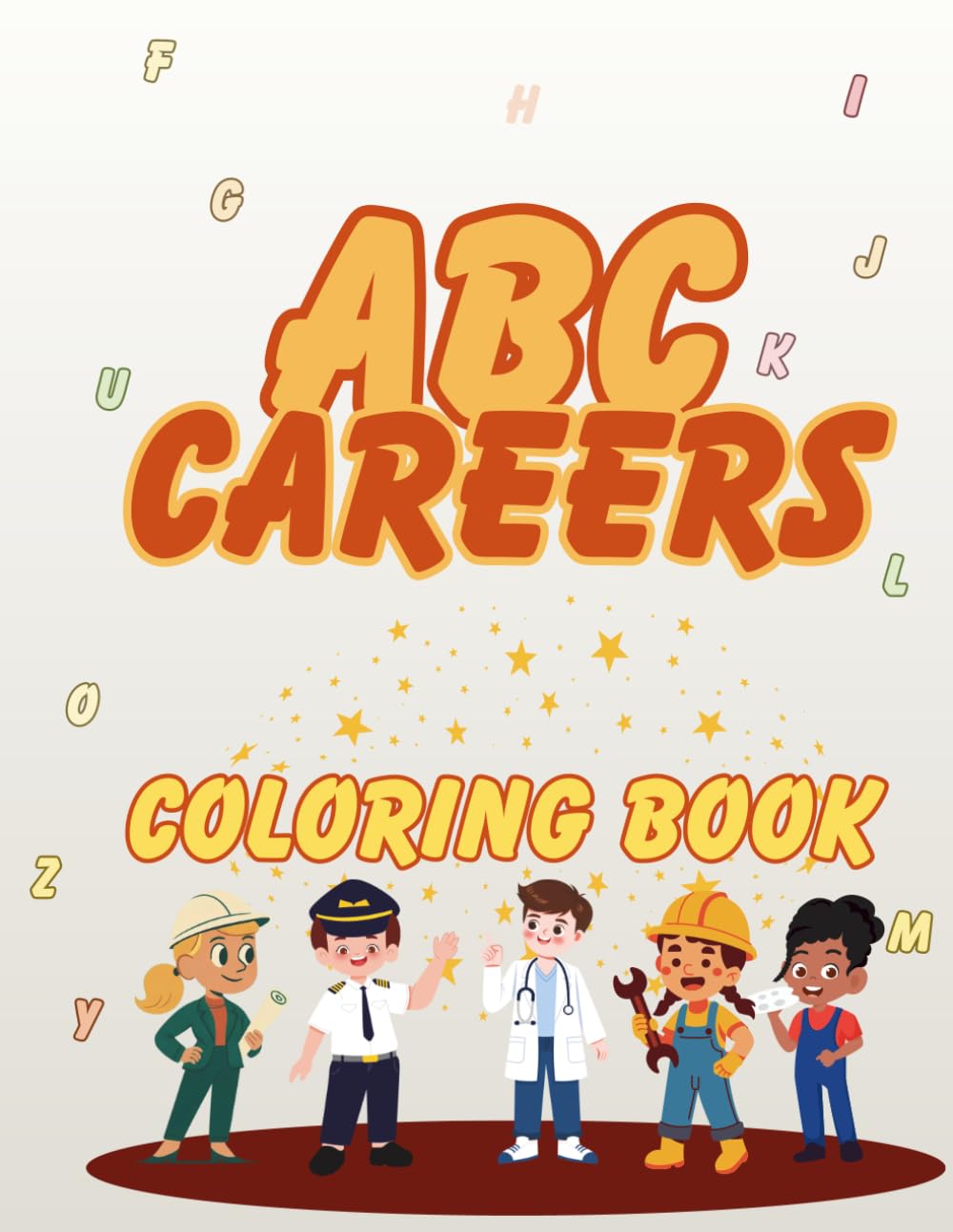 ABC Careers: Coloring Book for Kids: Learn the Alphabet Through Fun Jobs and Professions (ABC's Coloring Book)