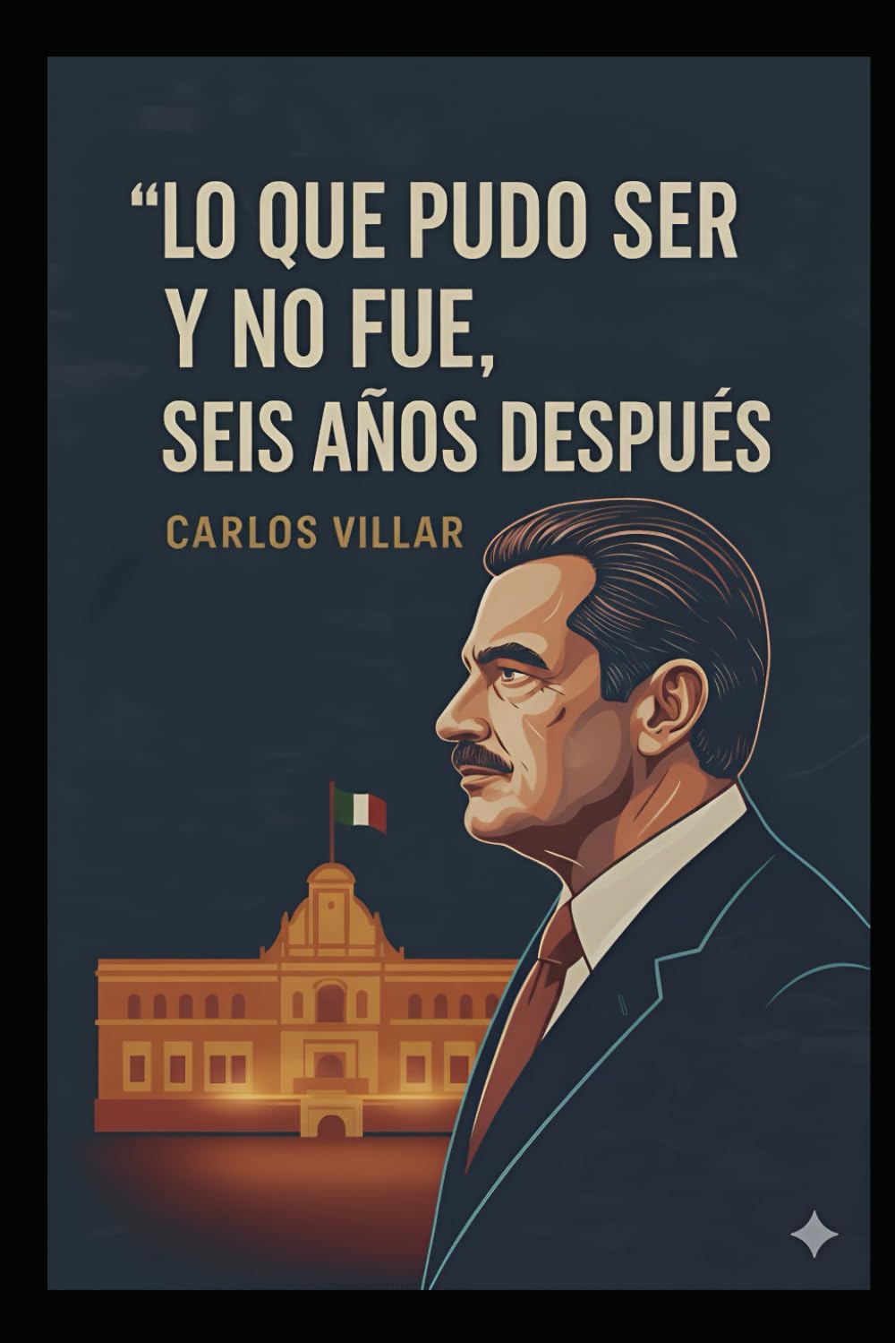 Lo que pudo ser... y NO fue: Seis años después