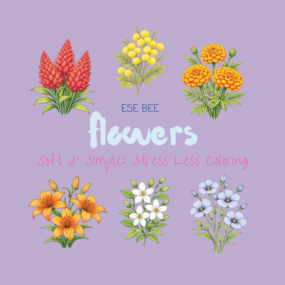 Flowers: Soft & Simple: Stress Less Coloring