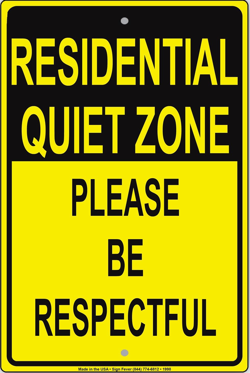 Residential Quiet Zone Please Be Respectful Courtesy Notice Metal Sign