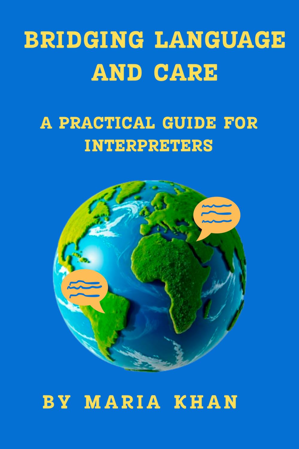 Bridging Language and Care: A Practical Guide for Medical Interpreters