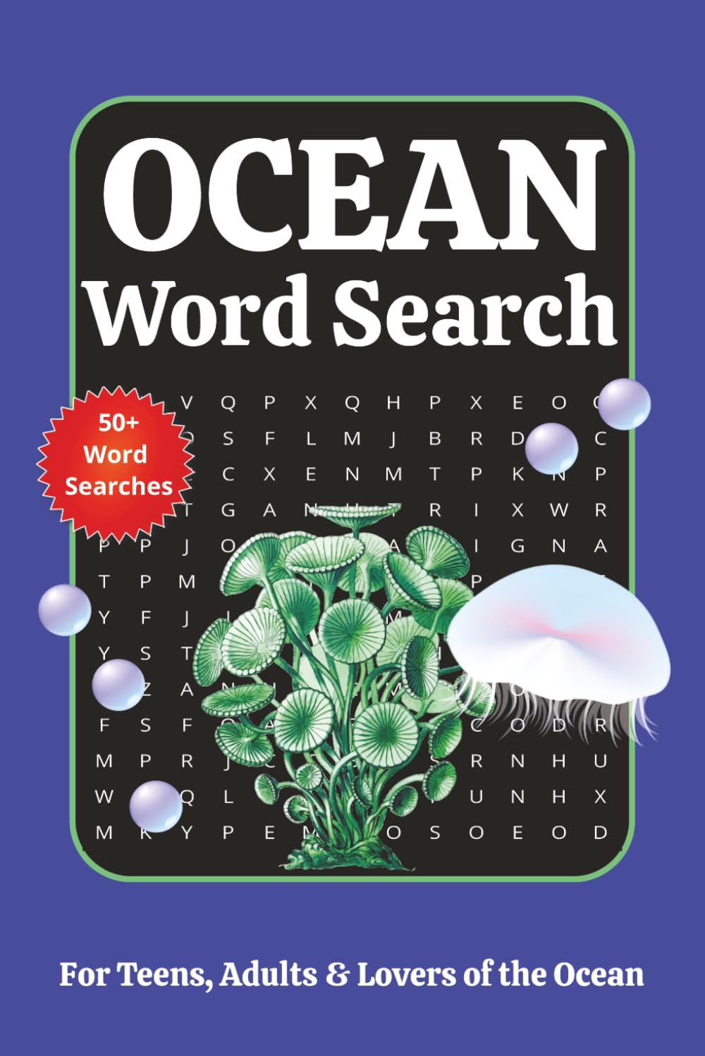 Ocean Word Search: 50+ puzzles for Teens, Adults & Lovers of the Ocean