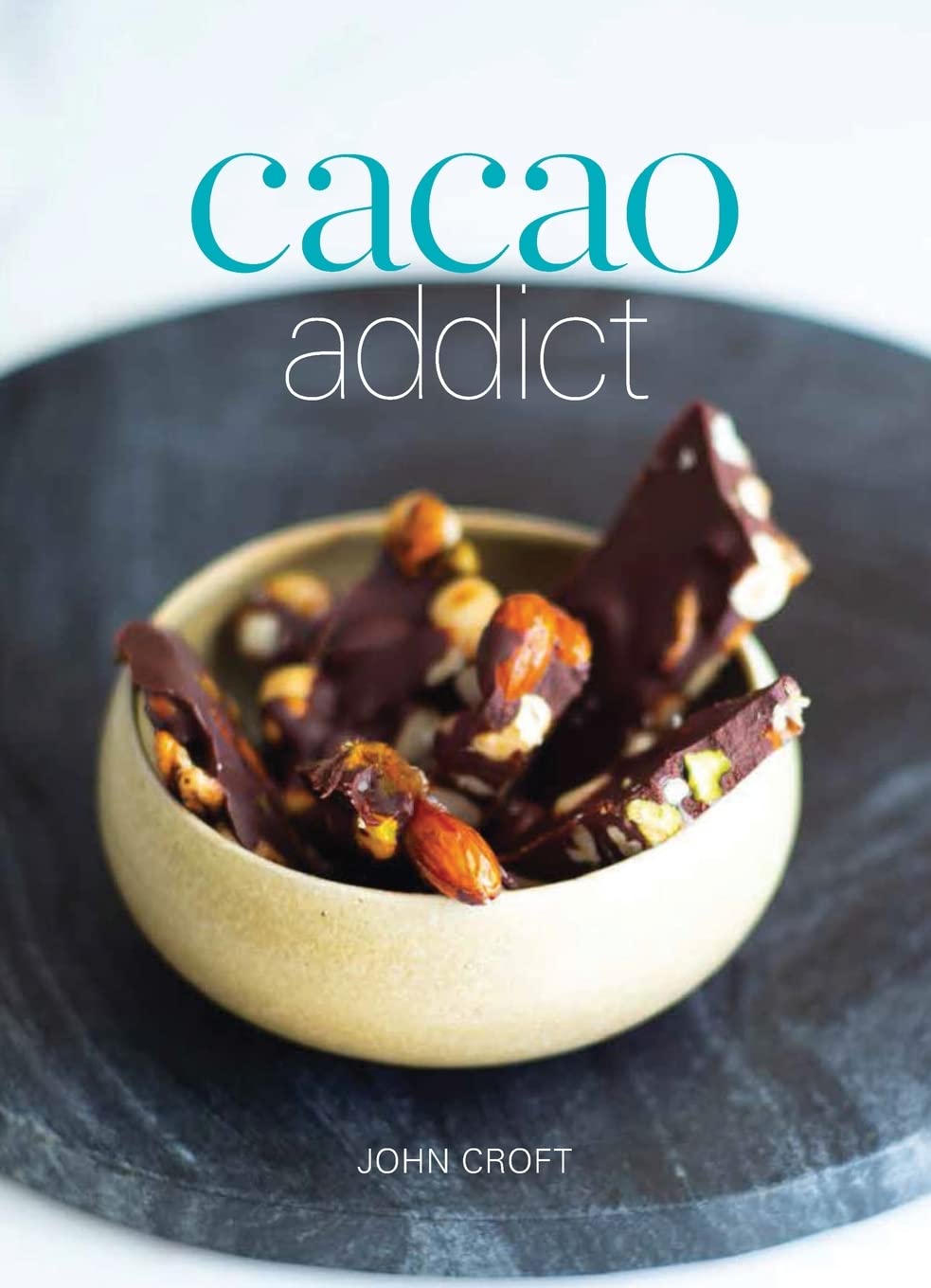 Cacao Addict: A plant based, superfood snack cookbook featuring chocolate and essential oil recipes (Cacao Recipes)