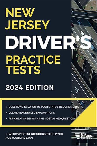 New Jersey Driver’s Practice Tests: + 360 Driving Test Questions To Help You Ace Your DMV Exam. (Practice Driving Tests)