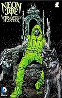 Neon Joe Werewolf Hunter Custom Comic B01BIDV43E Book Cover
