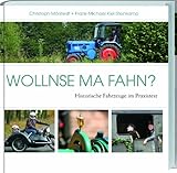  Wollnse ma fahn: Historische Fahrzeuge im Praxistest