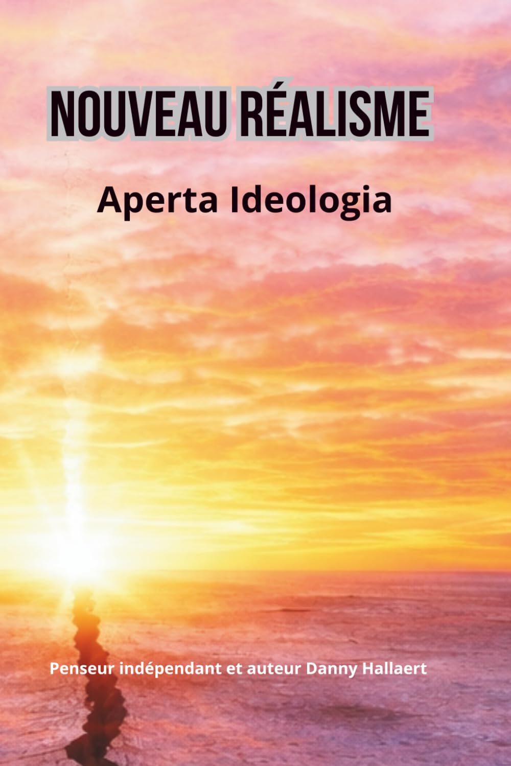 Nouveau Réalisme: Aperta Ideologia