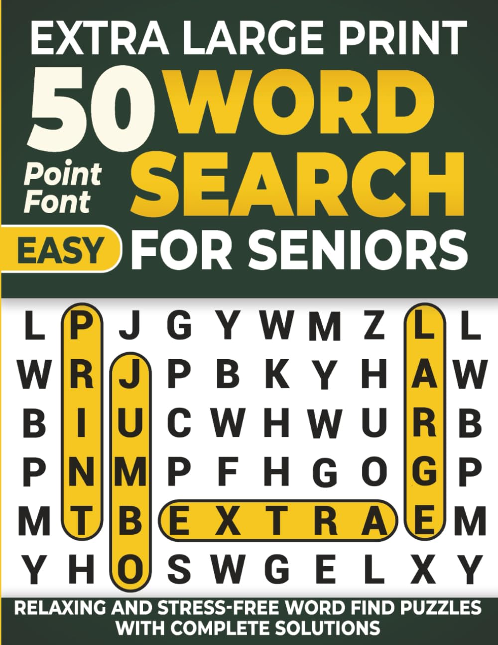 Extra Large Print Word Search for Seniors: Easy, Jumbo 50-Point Relaxing and Stress-Free Word Find Puzzles with Complete Solutions