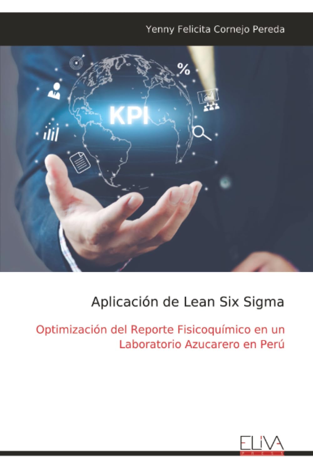 Aplicación de Lean Six Sigma: Optimización del Reporte Fisicoquímico en un Laboratorio Azucarero en Perú