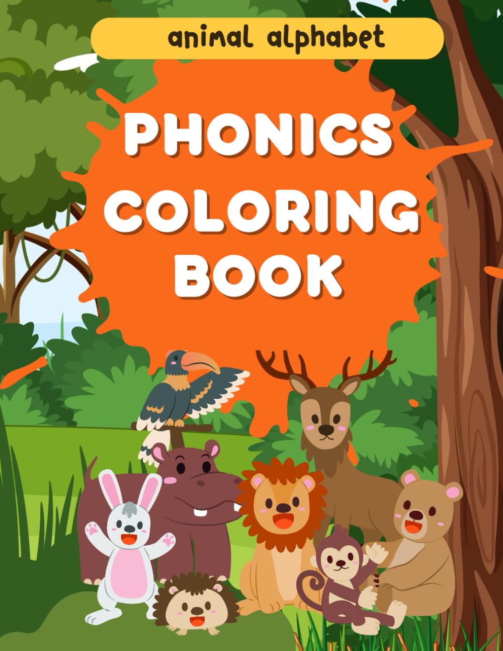 animal Alphabet Phonics Coloring Book: designed to ignite the joy of learning in kids. This captivating workbook is perfect for young learners aged ... with phonics-based alphabet education.
