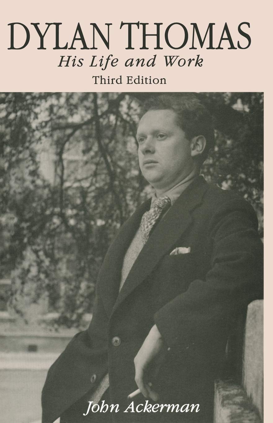 Dylan Thomas: His Life and Work