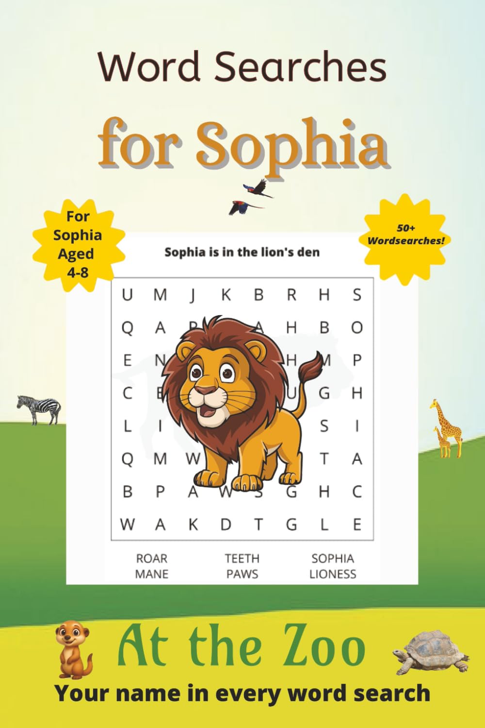Word Searches for Sophia: 50+ puzzles for 4-8 year olds | Improve vocabulary and spelling | At the Zoo edition | Sophia's name on every page | Gift for Sophia (Personalized Word Searches)