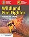 Wildland Fire Fighter: Principles and Practice