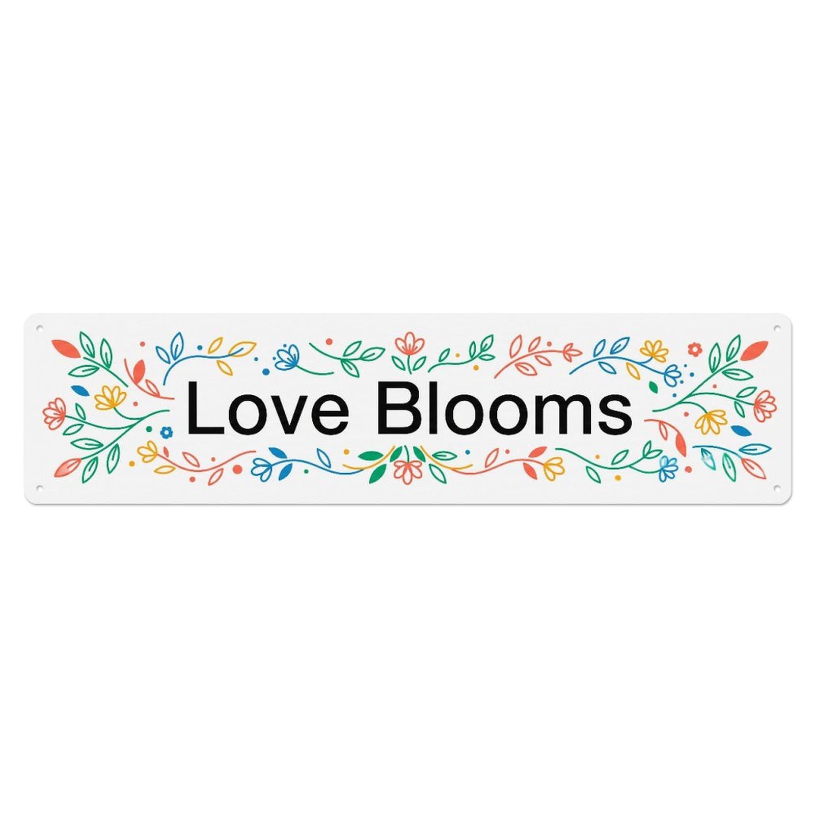 Love Blooms Beautiful Growth Metal Tin Skinny Sign Plaque Wall Decor for Cafe, Club Bar, Office, Home Garden Metal Poster 4x16Inch