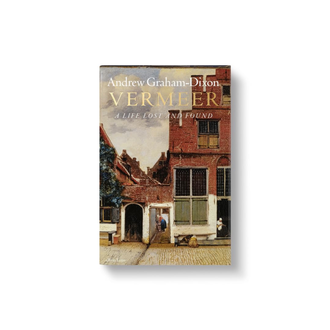 Vermeer : A Life Lost and Found