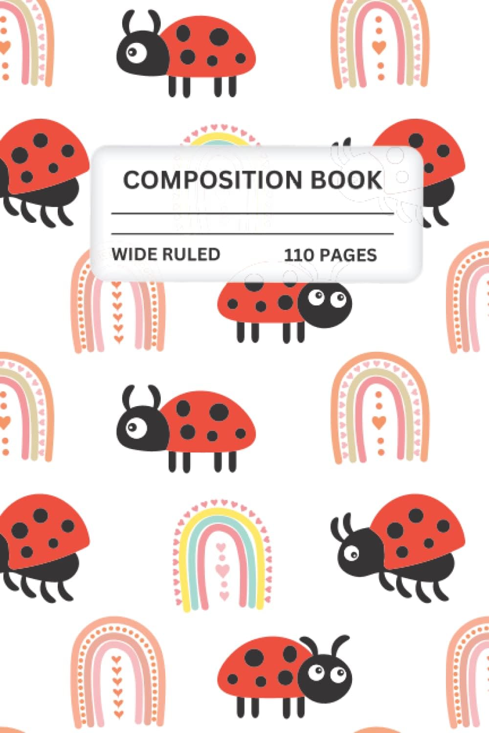 Cute Ladybug Rainbow Composition Notebook Journal Diary - 110 pages - Gifts for Girls, Women, Kids, Teens, Adults