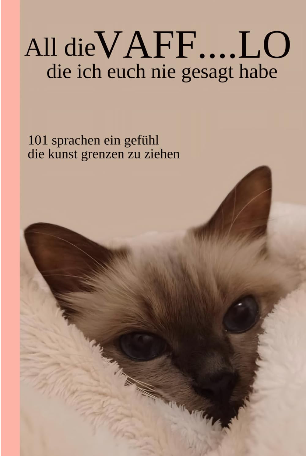 All die VAFF....LO die ich euch nie gesagt habe