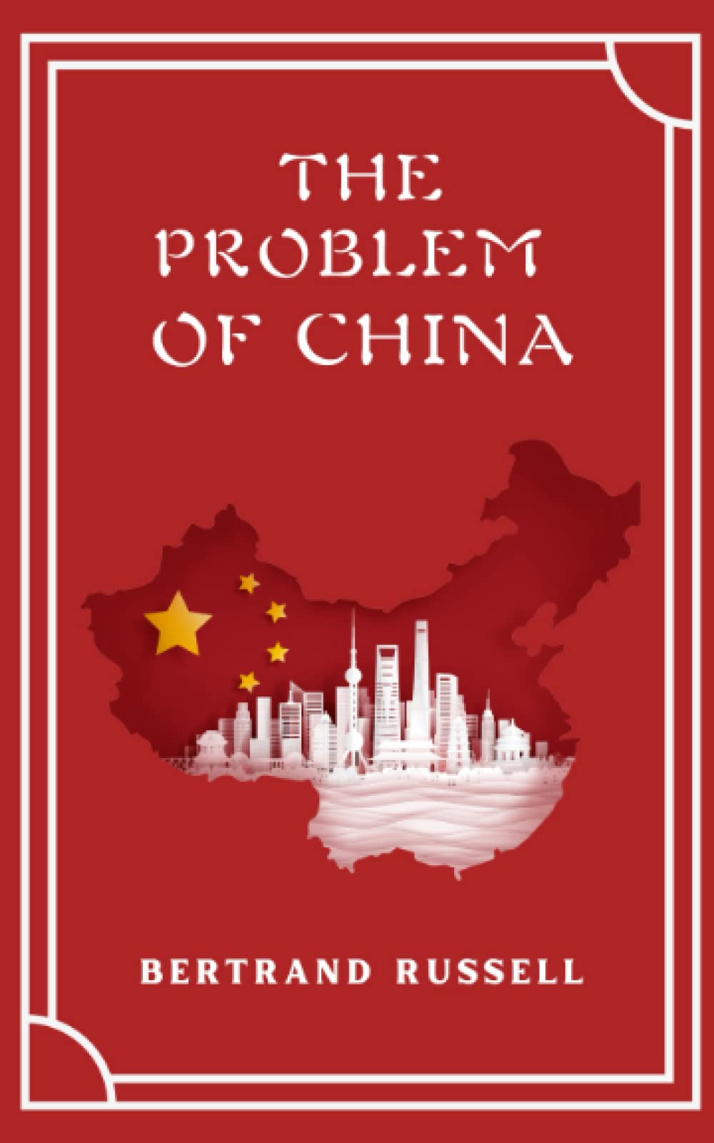 The Problem of China: (Annotated)