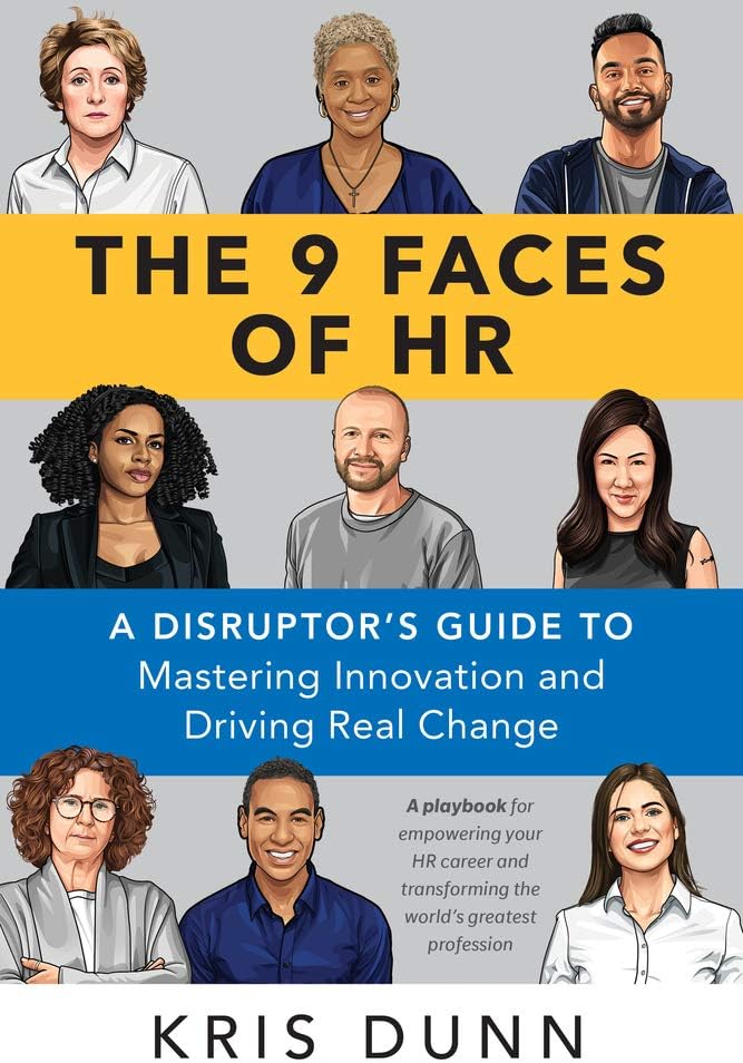 9 Faces of HR: A Disruptor's Guide to Mastering Innovation and Driving Real Change
