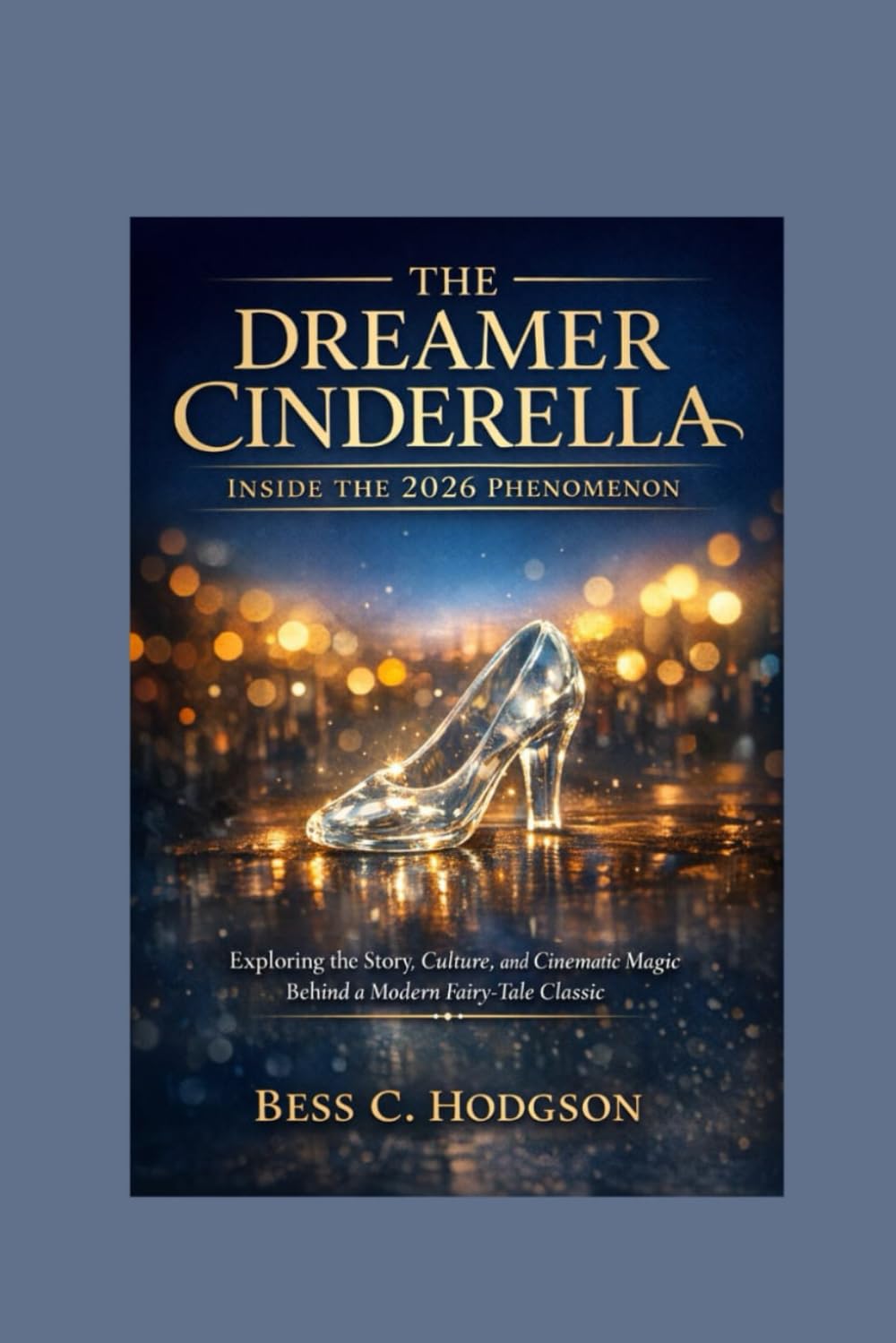 The Dreamer Cinderella: Inside the 2026 Phenomenon: Exploring the Story, Culture, and Cinematic Magic Behind a Modern Fairy-Tale Classic