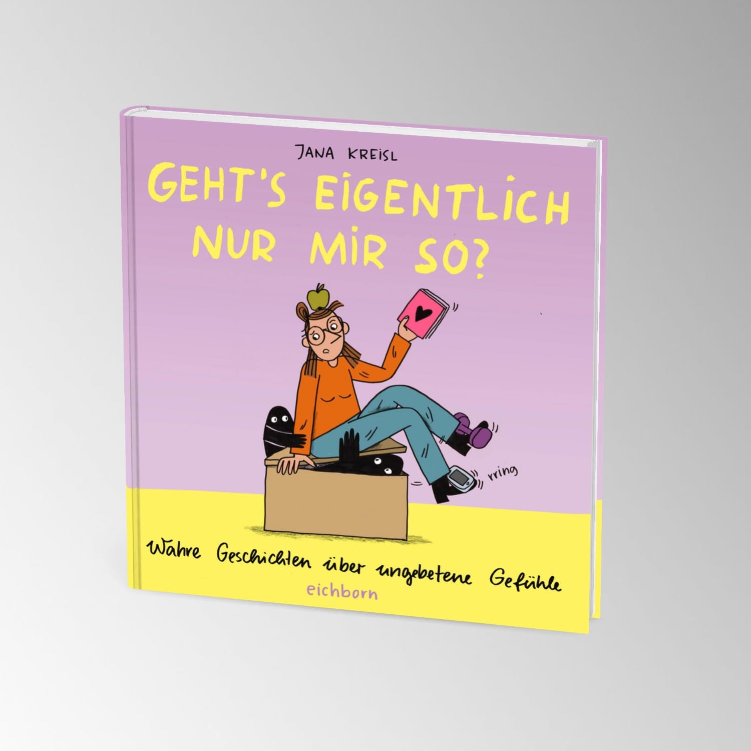 Geht's eigentlich nur mir so?: Wahre Geschichten über ungebetene Gefühle