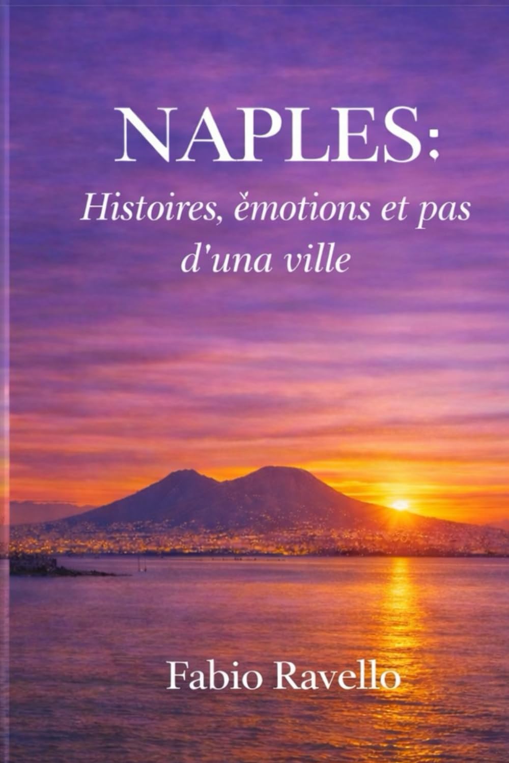 NAPLES: Histoires, émotions et les pas d’une ville