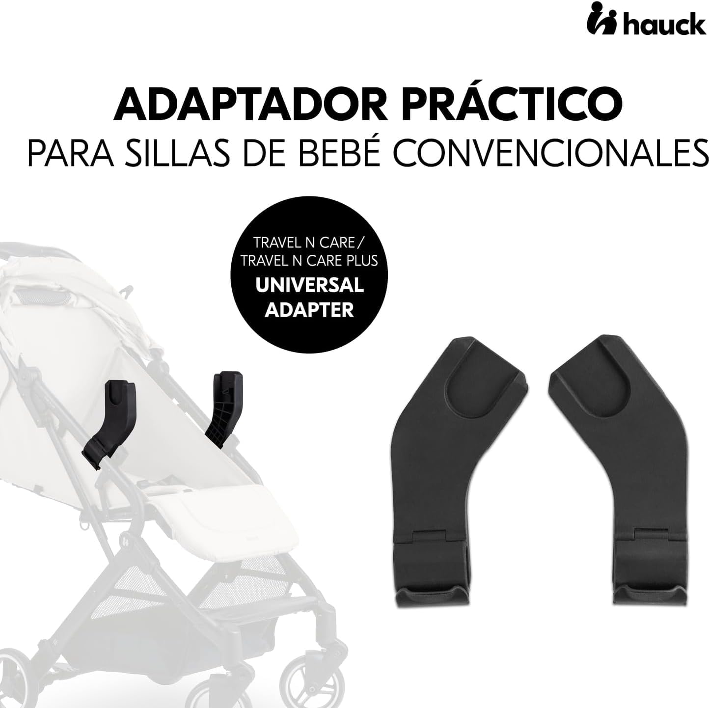 hauck Uniwersalny adapter do wózka dziecięcego Travel N Care i Travel N Care Plus do mocowania fotelika dla niemowląt - kompatybilny z hauck Drive N Care lub Cybex, Joie, Kinderkraft, Maxi-Cosi -