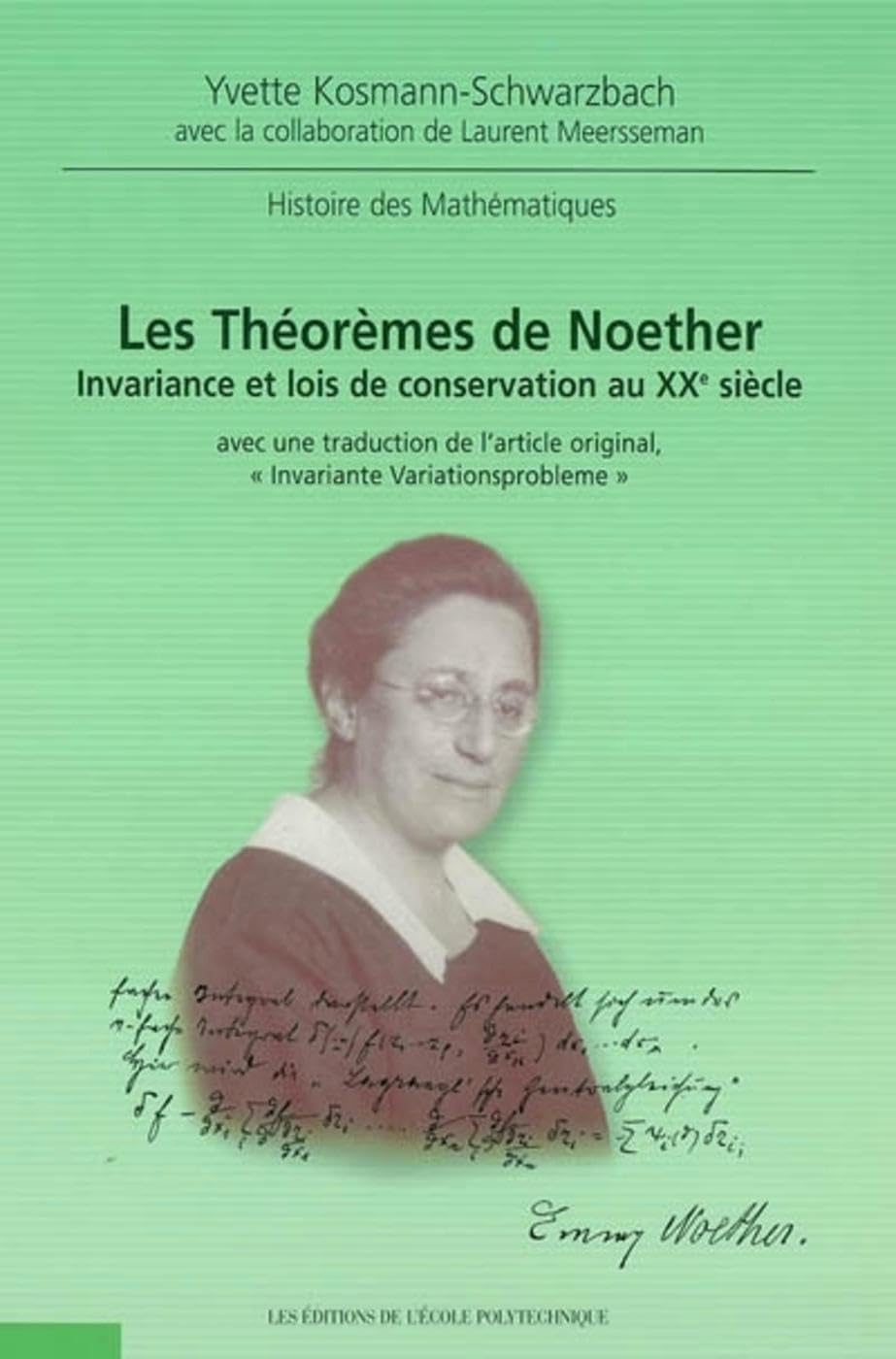Les Théorèmes de Noether: Invariance et lois de conservation au XXe siècle