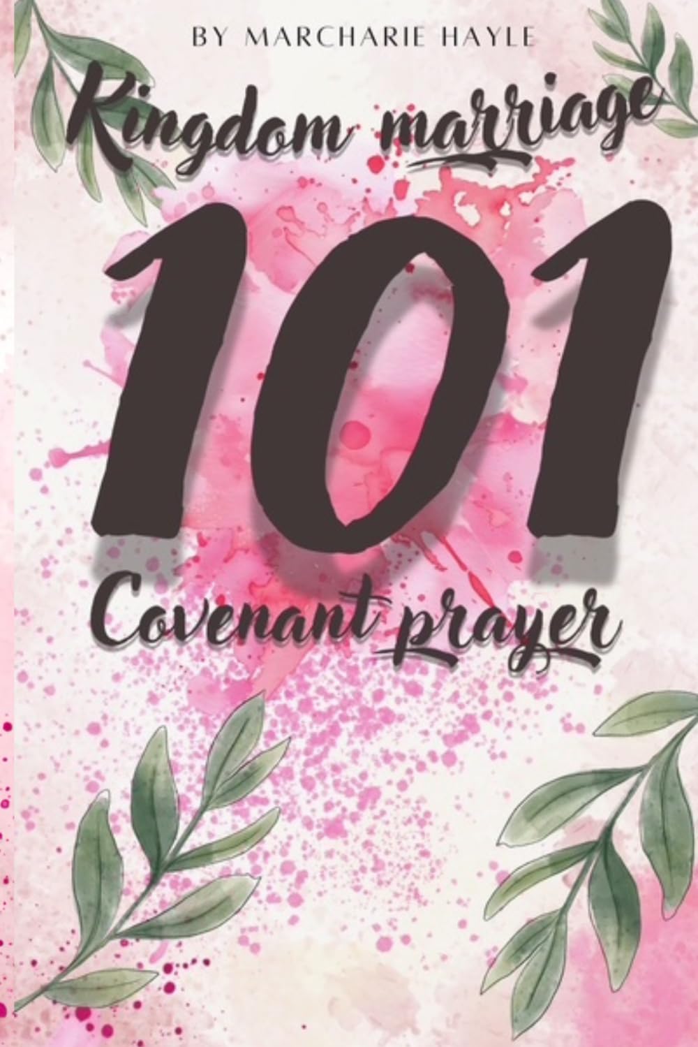 Kingdom Marriage 101: Covenant prayer