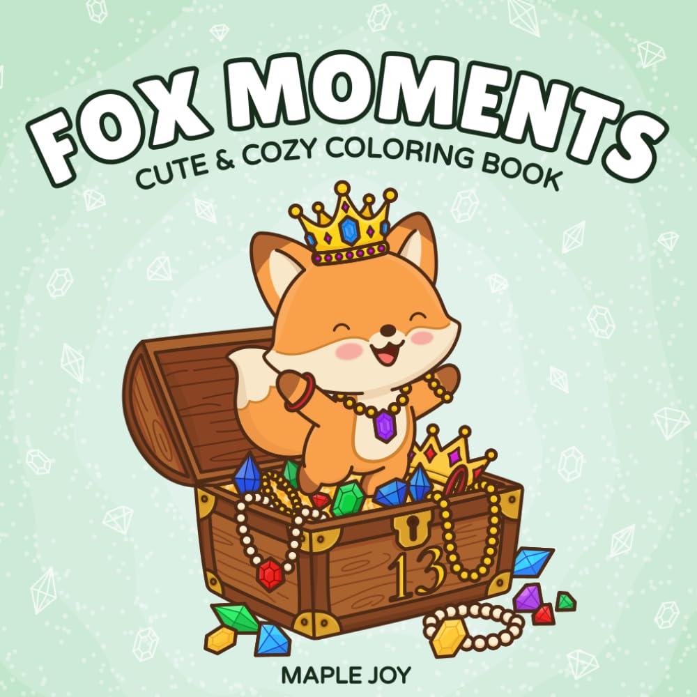 Fox Moments: Cute and Cozy Coloring Book for Adults and Teens Featuring Relaxing Fox Moments for Stress Relief