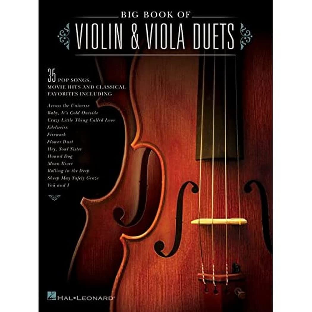 Big Book of Violin and Viola Duets | 35 Pop, Classical, and Movie Hits for Violin and Viola | Full Scores and Pull-Out Parts for Duets | Easy to Intermediate Duet Sheet Music