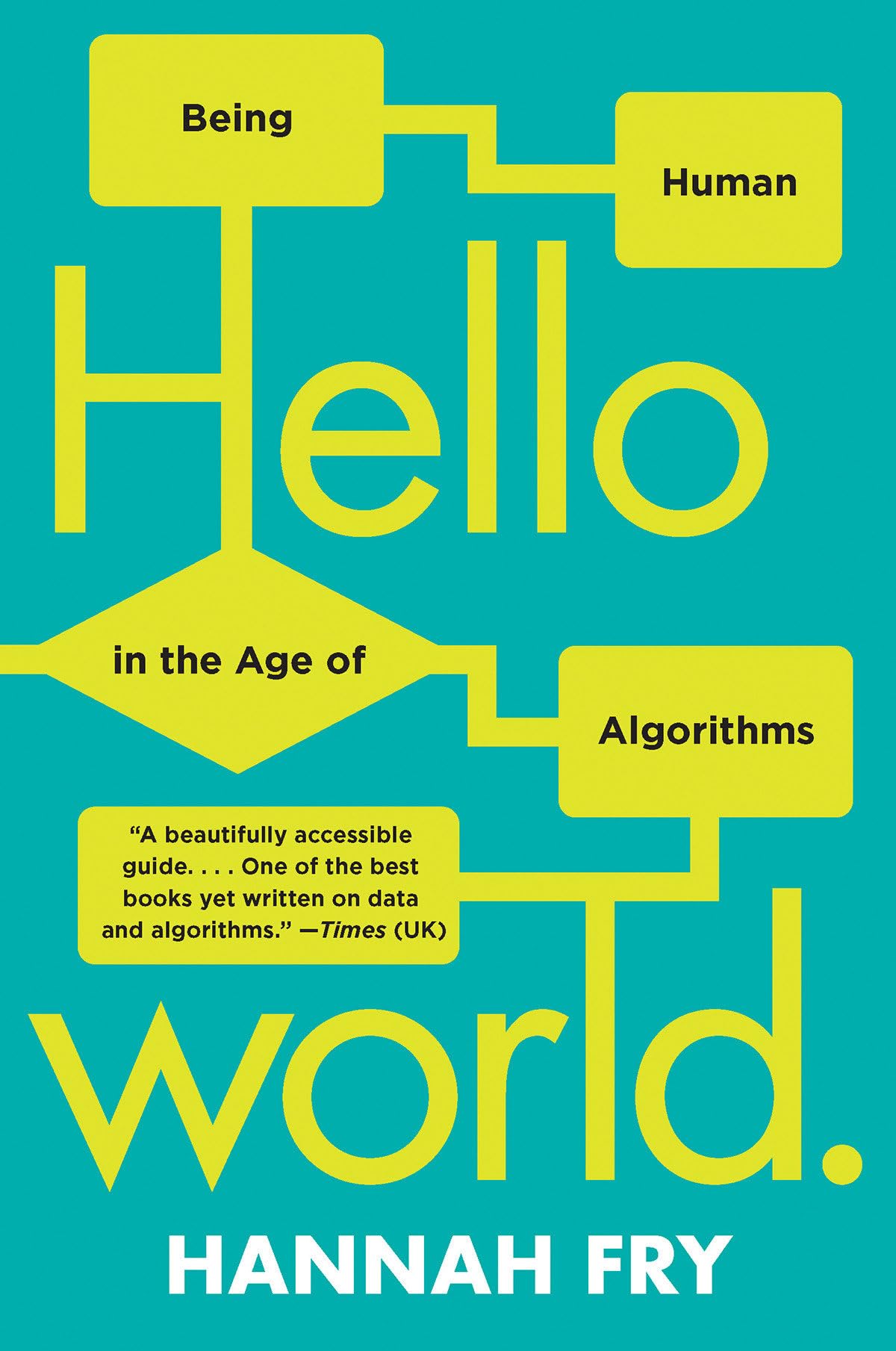 Capa Hello World: Being Human in the Age of Algorithms
