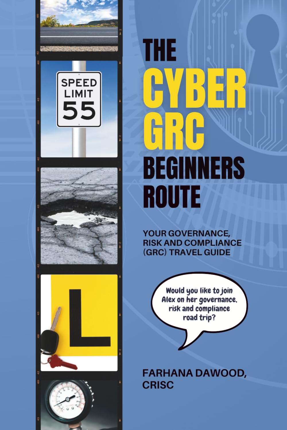 THE CYBER GRC BEGINNERS ROUTE: YOUR GOVERNANCE, RISK AND COMPLIANCE TRAVEL GUIDE