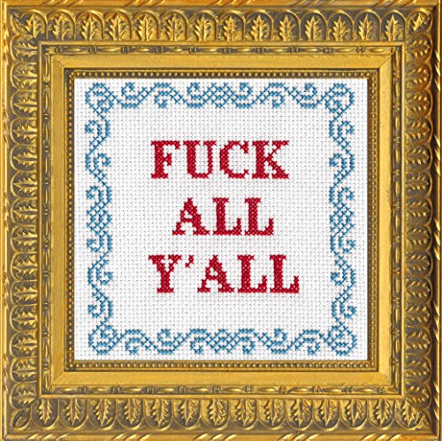 Subversive Cross Stitch 'Fuck All Y'all' Deluxe Kit